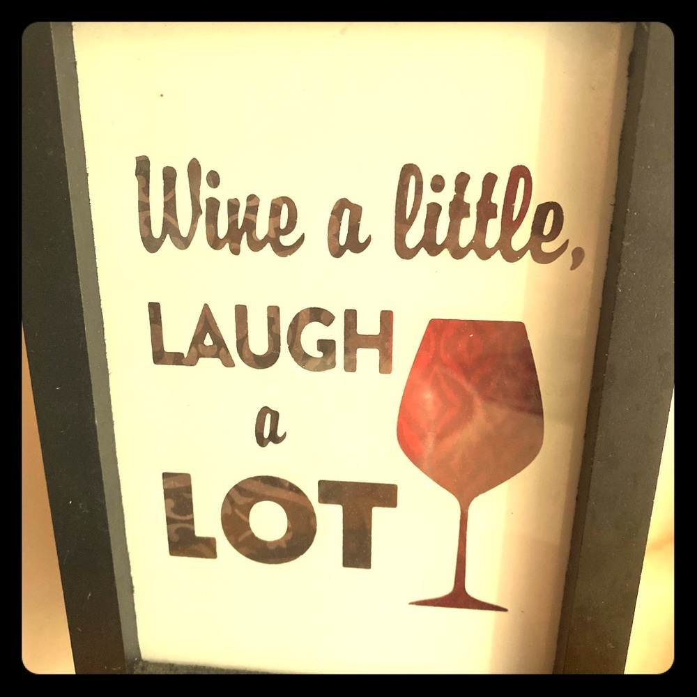 Wine a little laugh a lot